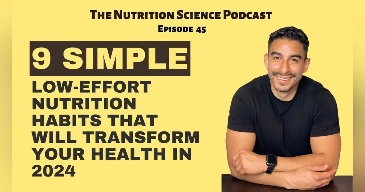 9 Simple, Low Effort Nutrition Changes That Will Transform Your Health in 2024