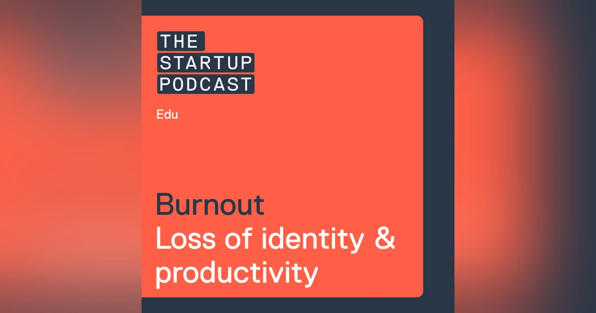 Edu: Burnout - Avoiding the loss of identity and productivity