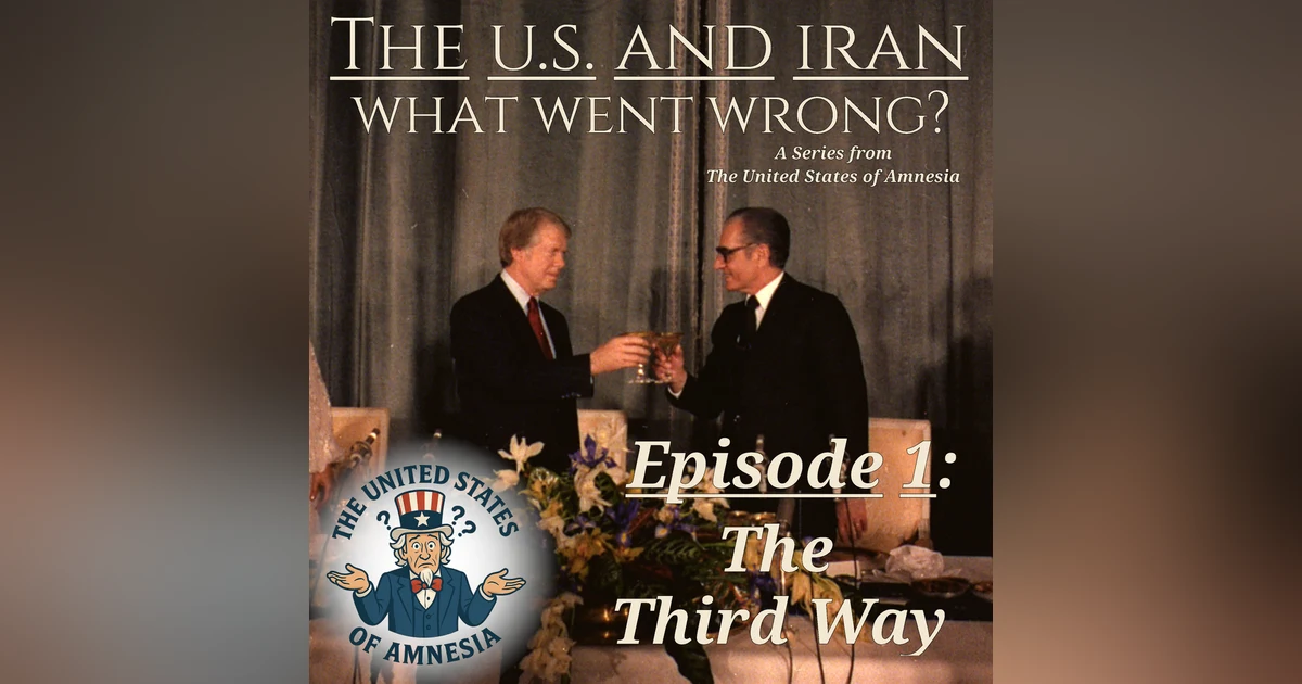 The U.S. and Iran: What Went Wrong? - The Third Way