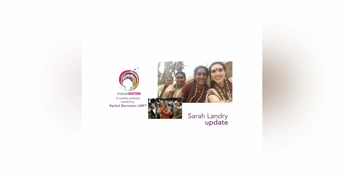 Sorry, Not Sorry. w/ Sarah Landry, ex-Nithyananda (Kailaasa) - S4E15