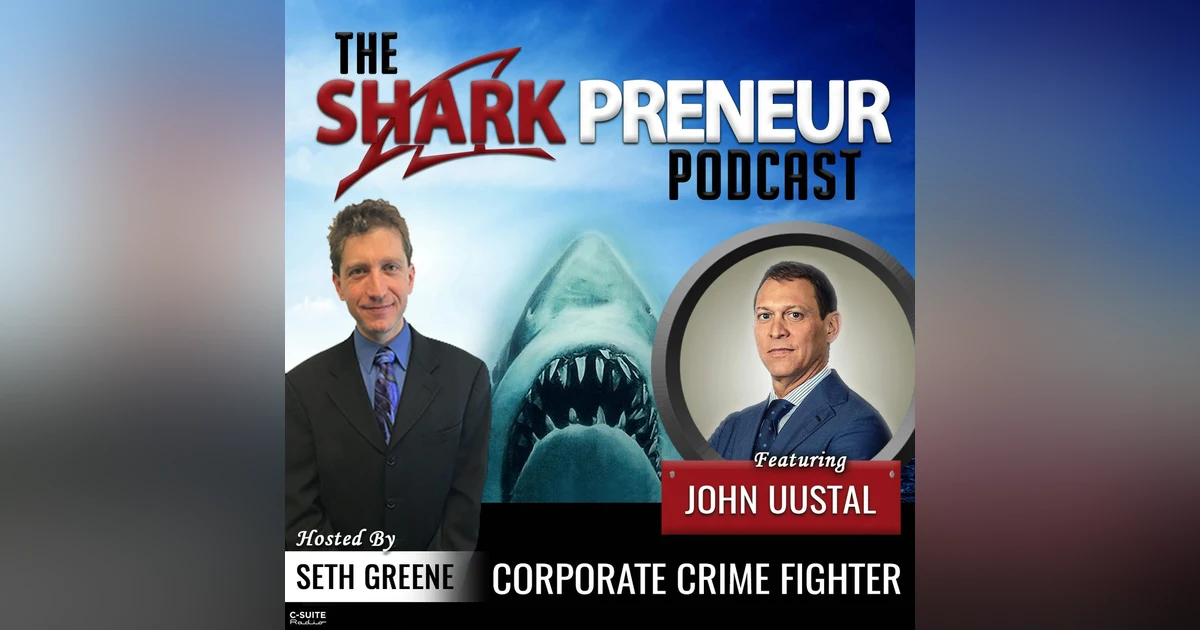 750: Corporate Crime Fighter with John Uustal