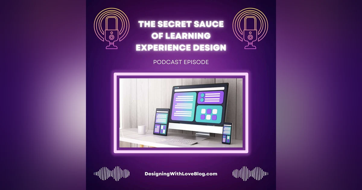 The Secret Sauce of Learning Experience Design