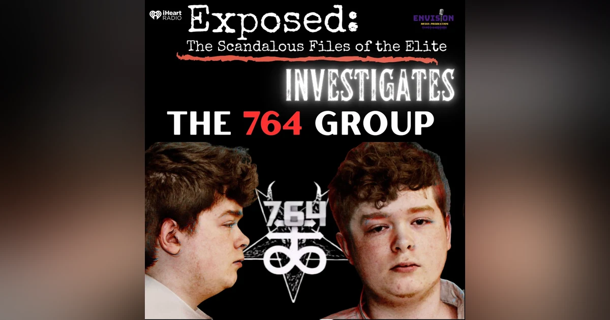 764 Group | Exposed: Investigates