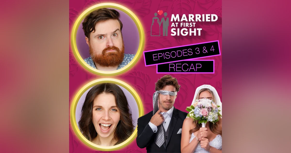 Married At First Sight Season 19 Episodes 3 & 4 Recap