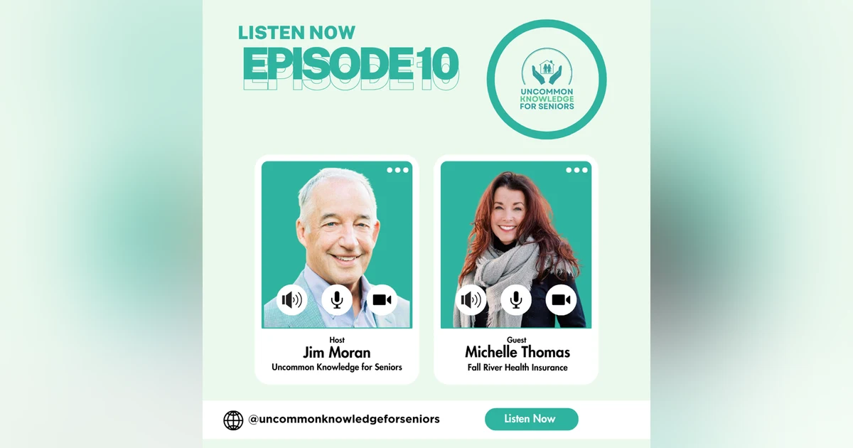 Episode Ten: Big Changes in Medicare: What You Need to Know with Michelle Thomas of Fall River Health
