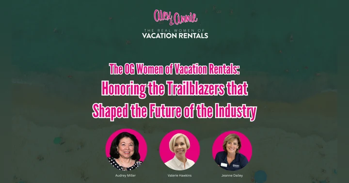 image for The OG Women of Vacation Rentals: Honoring the Trailblazers that Shaped the Future of the Industry