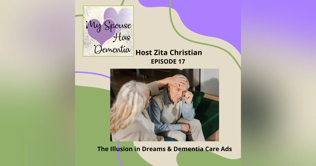 Illusive Dreams and Frustrating Dementia Care Ads