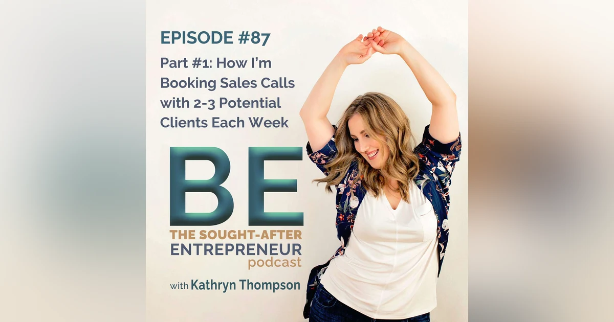 Part #1: How I’m Booking Sales Calls with 2-3 Potential Clients Each Week
