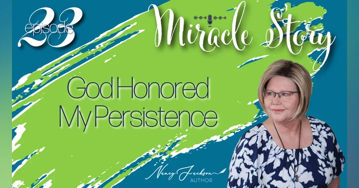 image for Miracle Story | God Honored My Persistence - Episode 23