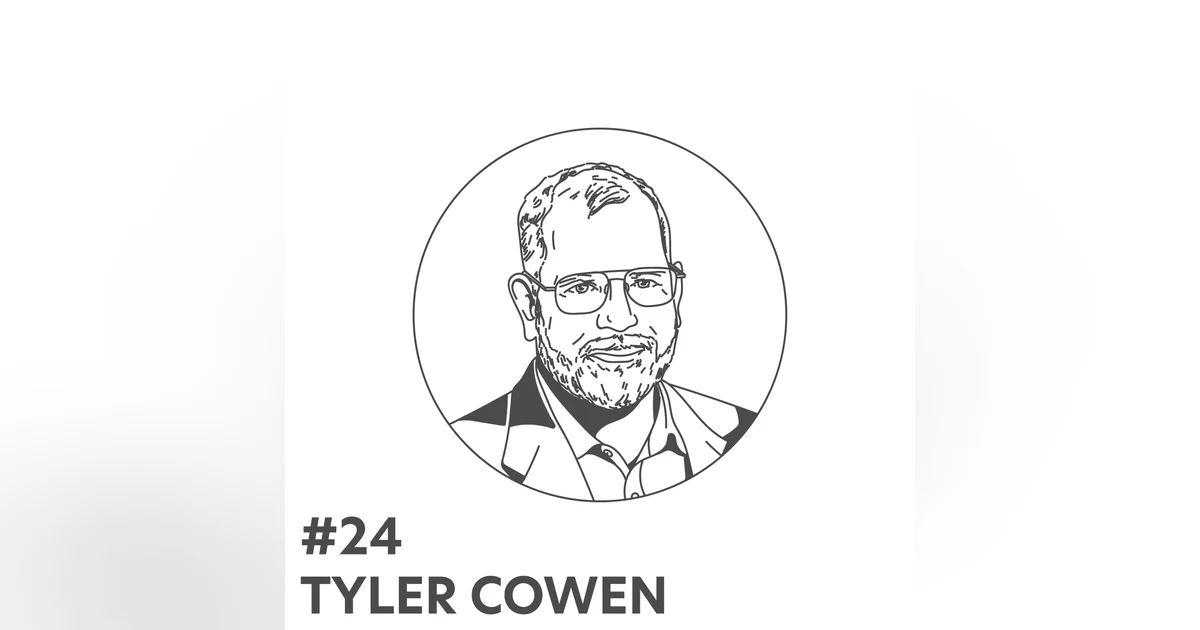 #24 - Tyler Cowen