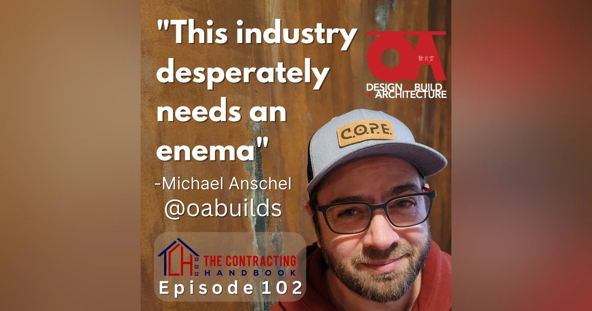 Michael Anschel of OA Design Build on the Cost of Project Execution (C.O.P.E.) method of estimating