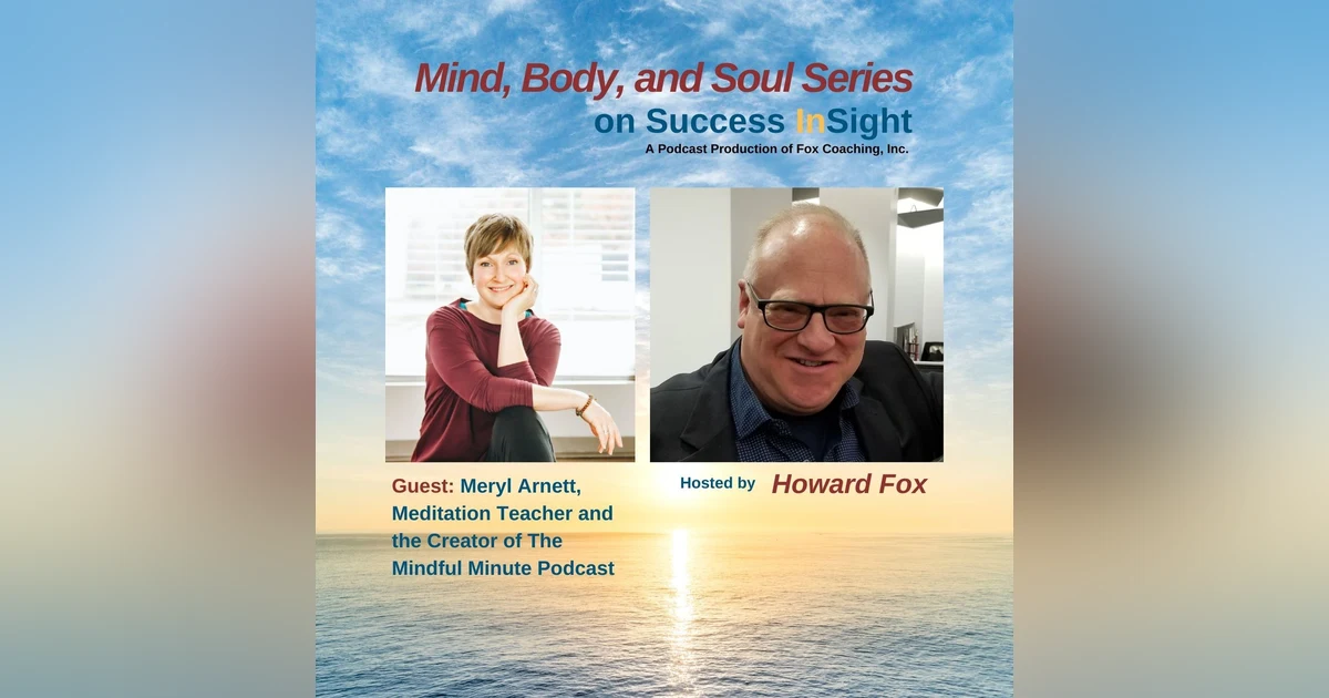 Meryl Arnett, Meditation Teacher and the Creator of The Mindful Minute Podcast