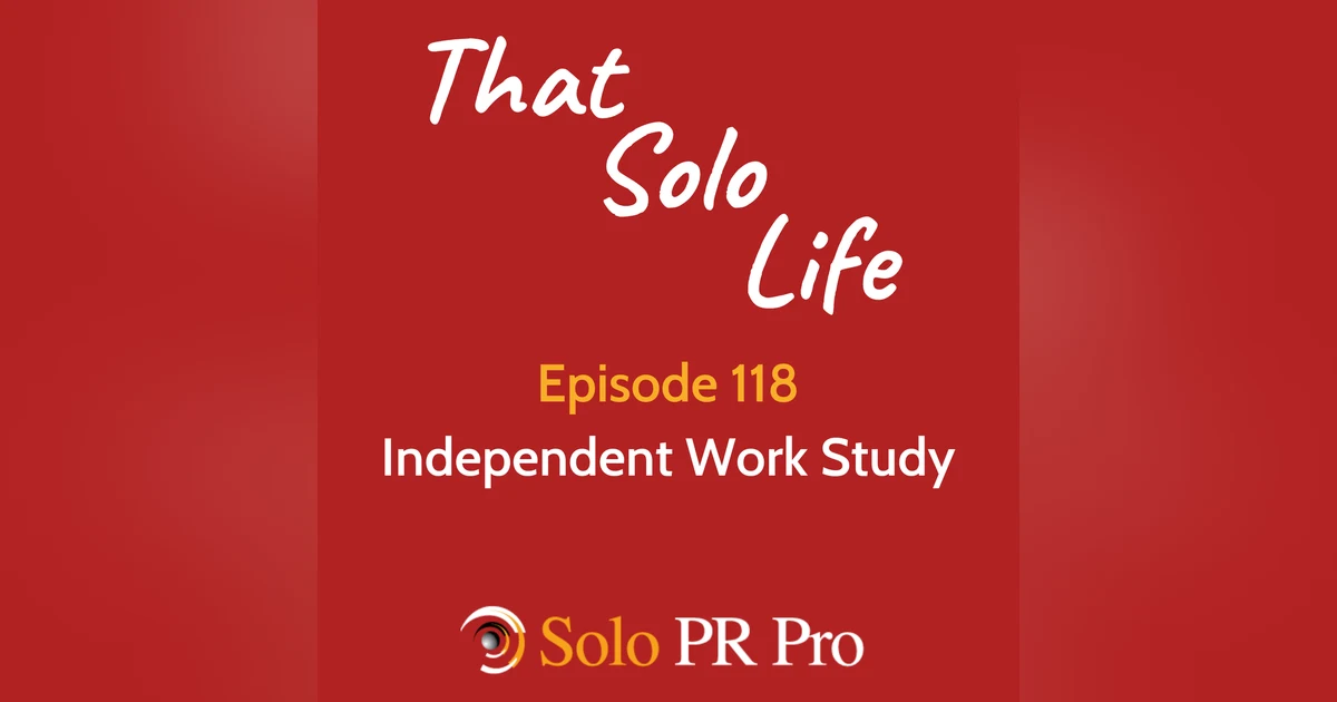 Independent Work Study - Episode 118