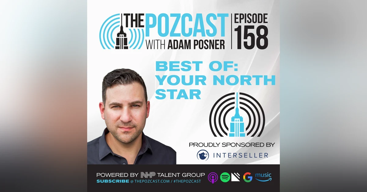 Best Of #thePOZcast: What Is Your North Star?