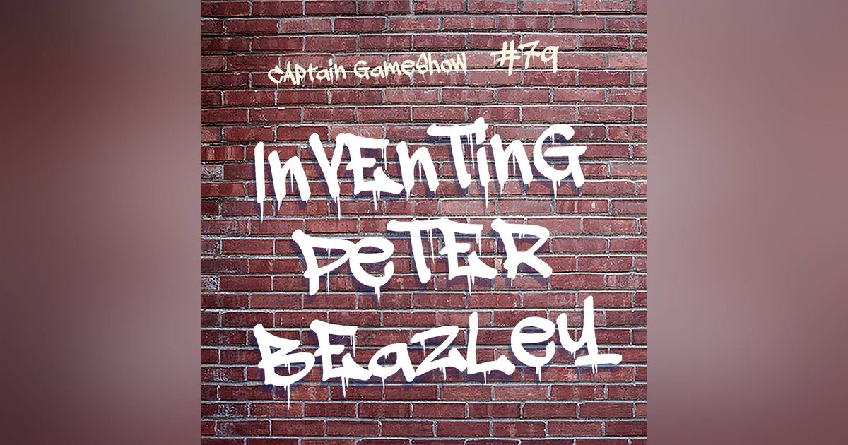 Episode 79: Inventing Peter Beazley