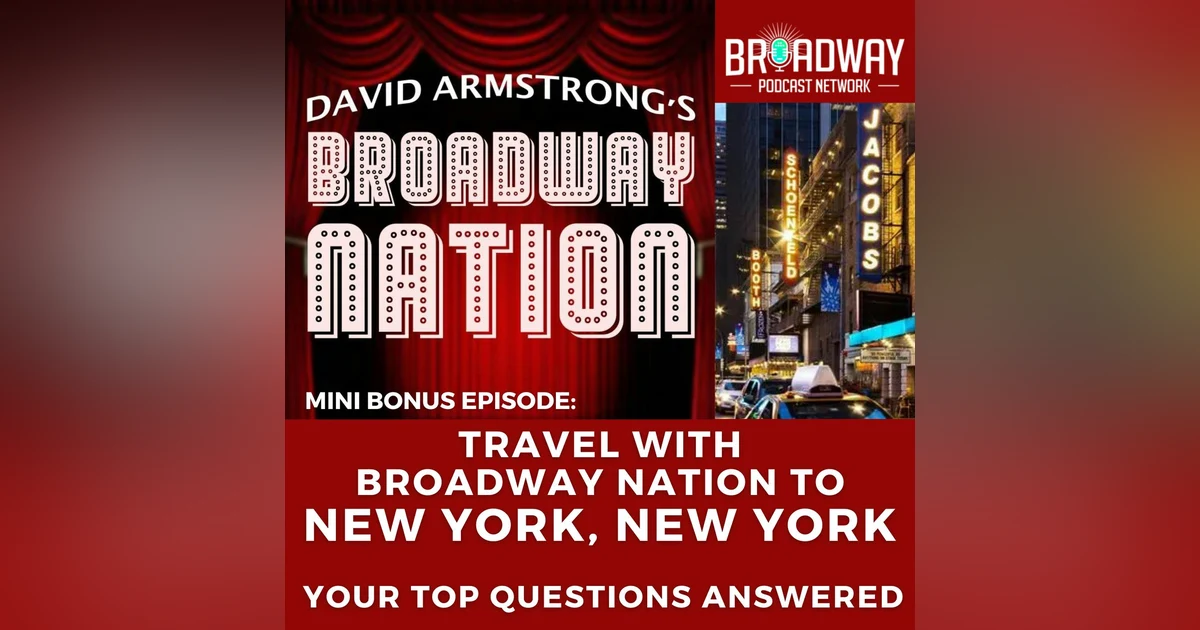 Travel with Broadway Nation to New York, New York — Your Top Questions Answered