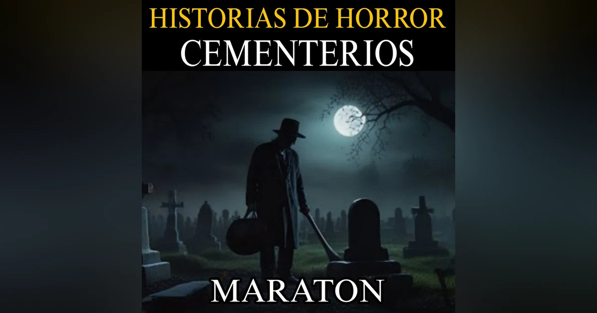 2 HORAS DE TERROR DE CEMENTERIOS / EXPERIENCIAS DE SEPULTUREROS, FUNERALES Y CUIDADORES / L.C.E.