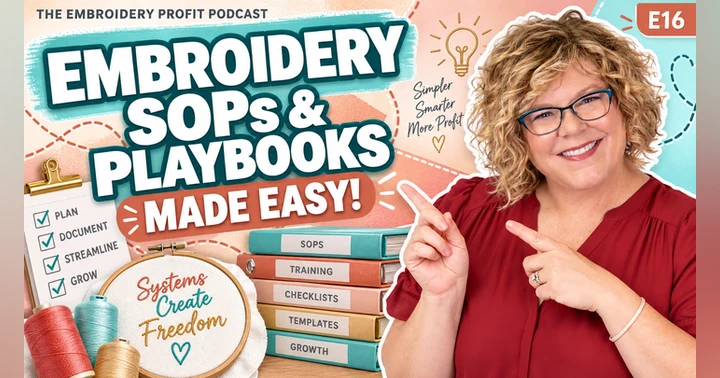image for Episode 16  Embroidery SOPs and Playbooks  How To Make Them EASY