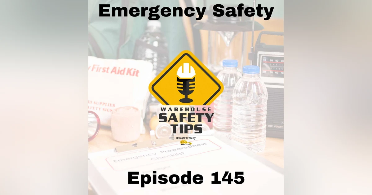 S3 Ep145: Warehouse Safety Tips | Episode 145 | Emergency Safety