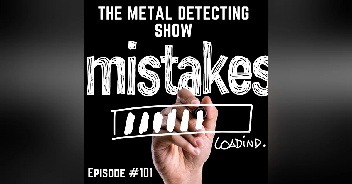 Top 10 Mistakes we all make Metal Detecting