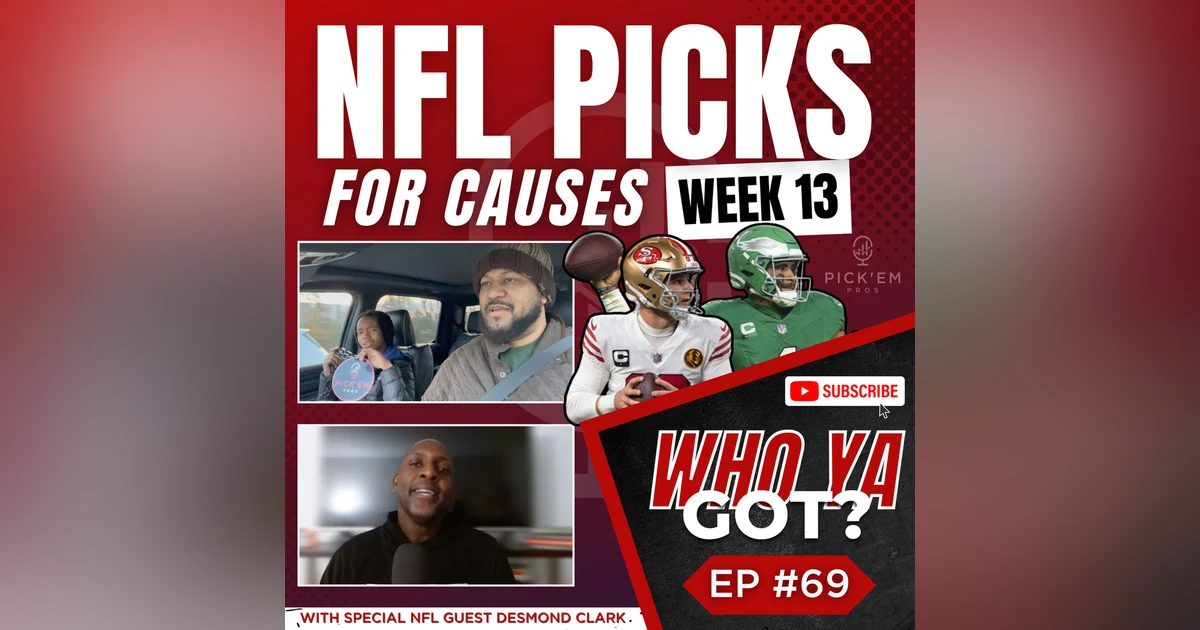 NFL Week 13 Picks for Causes - Predicting All 13 Games - Episode 69