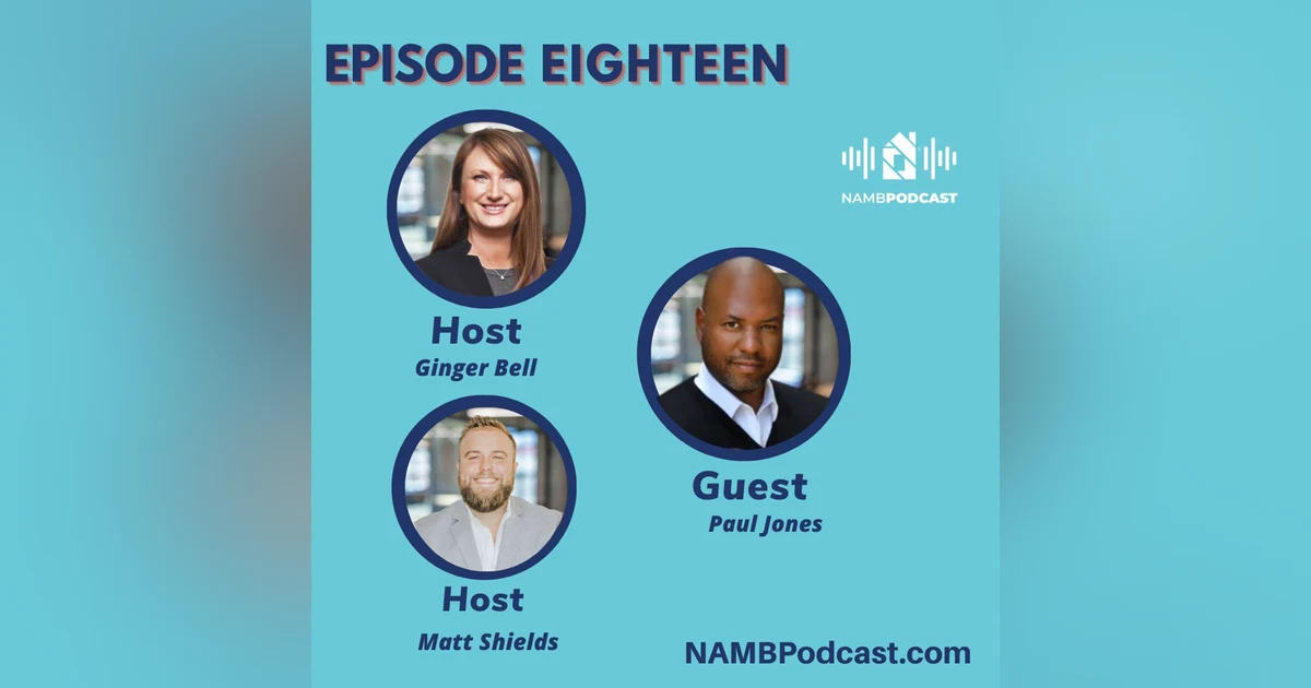 Episode Eighteen: Unlocking Non-QM Success with Paul Jones and  Logan Finance