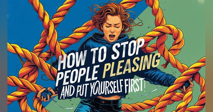 image for How to Stop People Pleasing and Put Yourself First