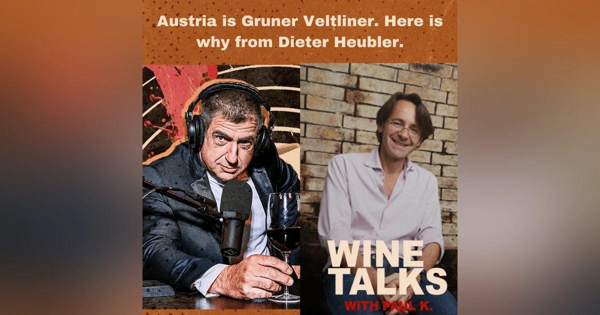 Austria is Gruner Veltliner. Here why from Dieter Heubler.