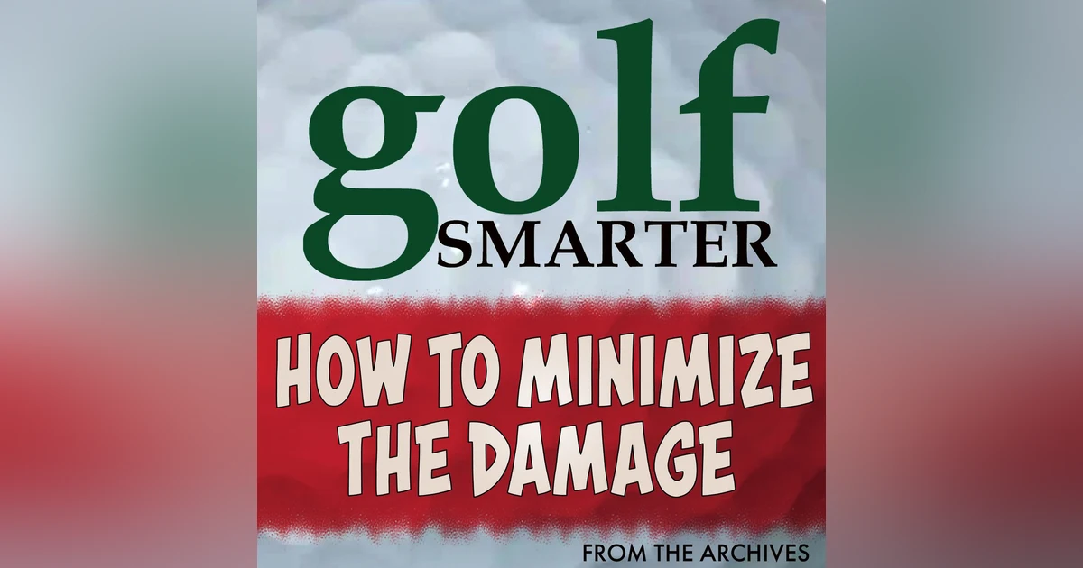 How to Minimize the Damage. Pt2 with Tom Good