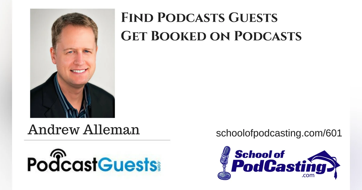 Be a Guest - Book a Guest: Andrew Alleman of Podcastguests.com