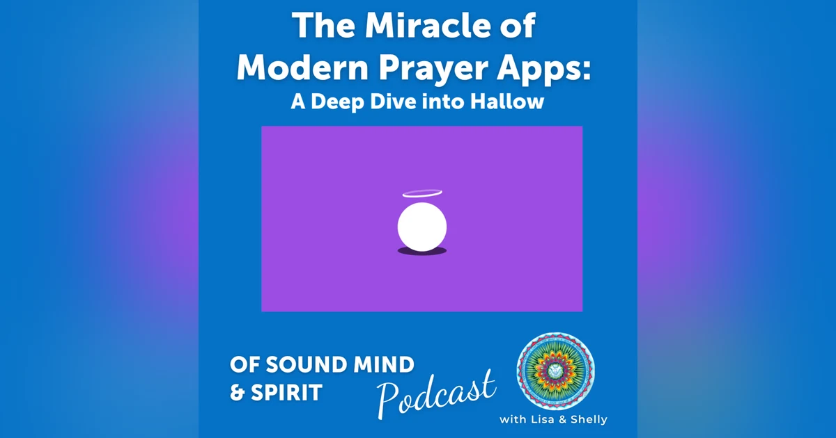 61. The Miracle of Modern Prayer Apps: A Deep Dive into Hallow
