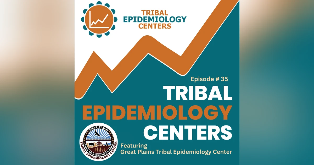 TEC 35: Modernizing Data-Driven Health, At Great Plains Tribal Epidemiology Center