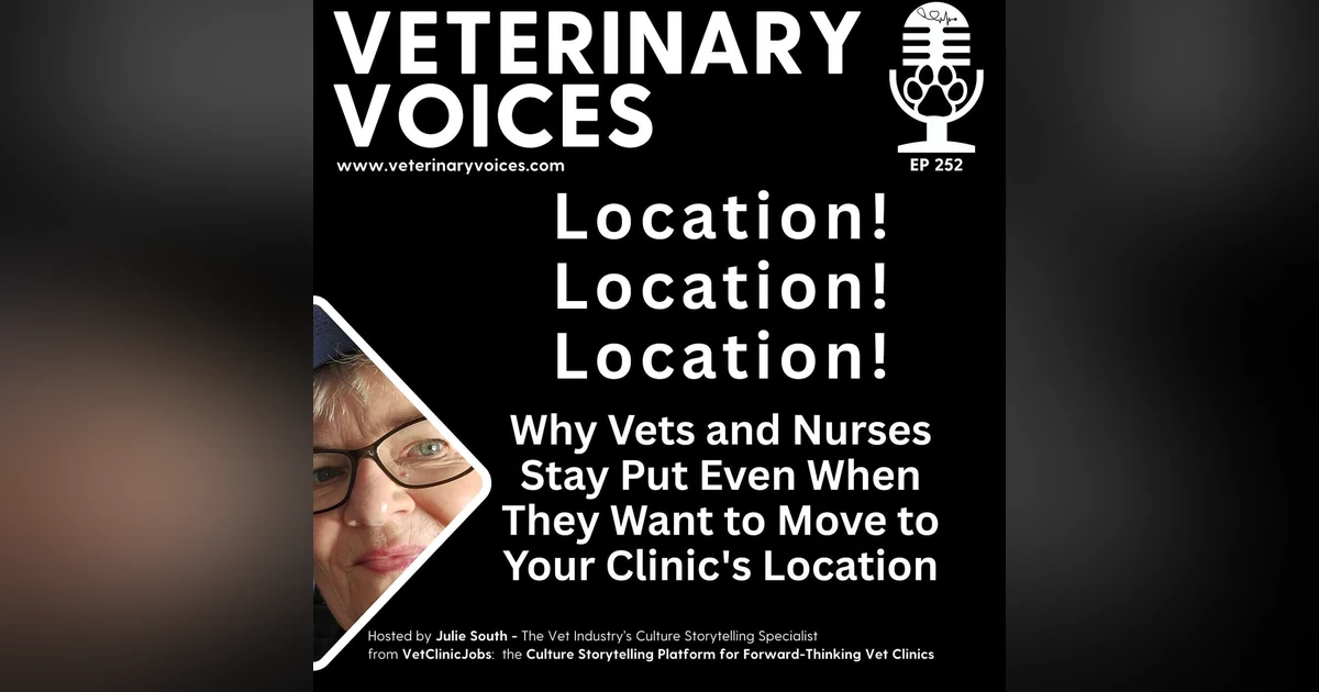 Location Location Location - Why Vets and Nurses Stay Put Even When They Want to Move to Your Clinic's Location