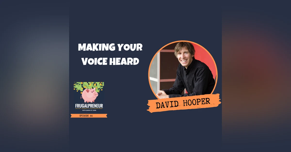 Making Your Voice Heard with David Hooper