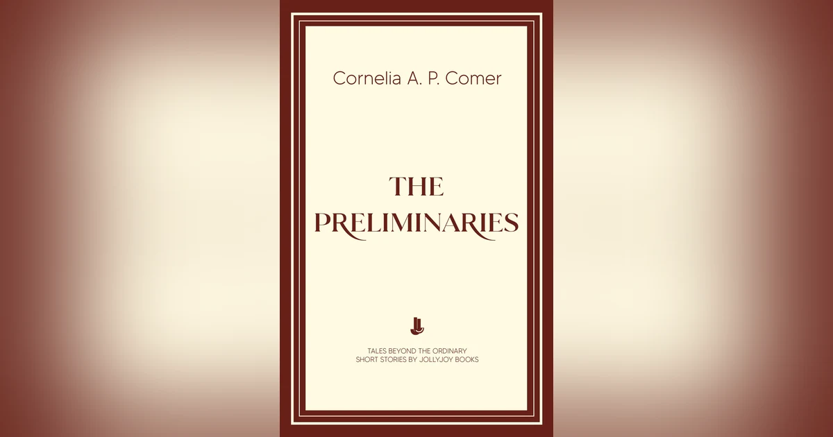 THE PRELIMINARIES by A.C.COMER