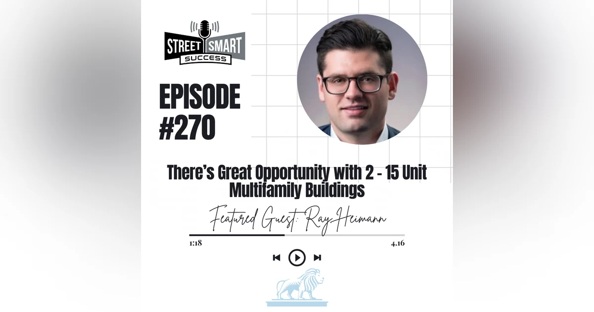 270: There’s Great Opportunity With 2 – 15 Unit Multifamily Buildings