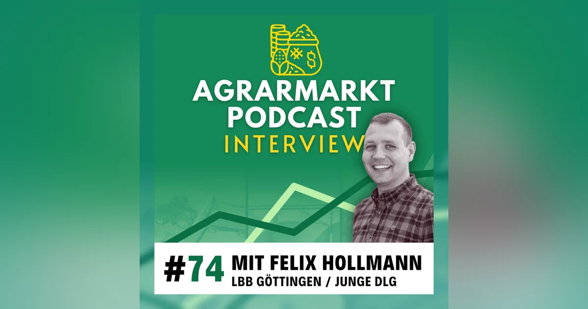 🌾Angespannte Getreidemärkte & Felix Hollmann (LBB Göttingen / Junge DLG) im Interview