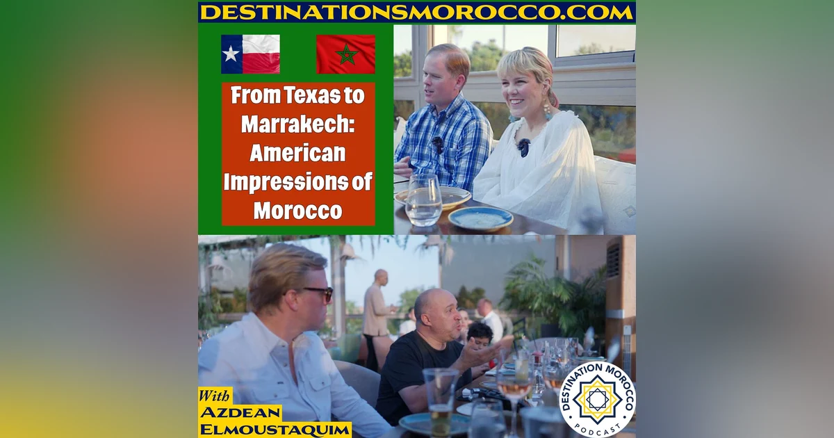 From Texas to Marrakech: American Impressions of Morocco