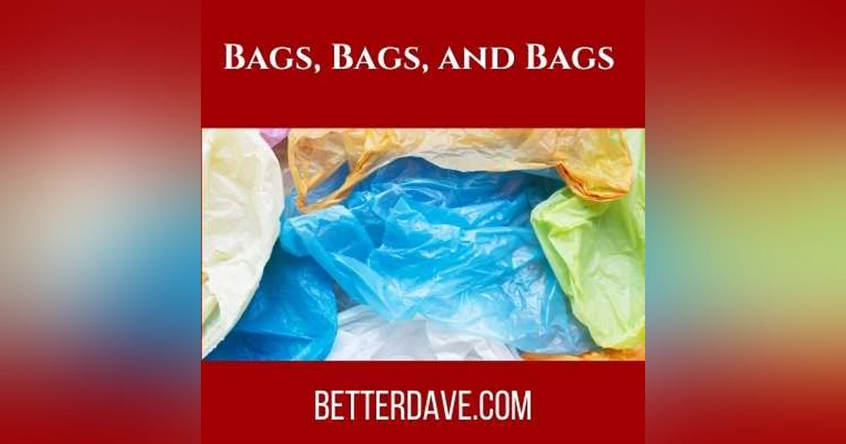 Bags, bags, and More Bags