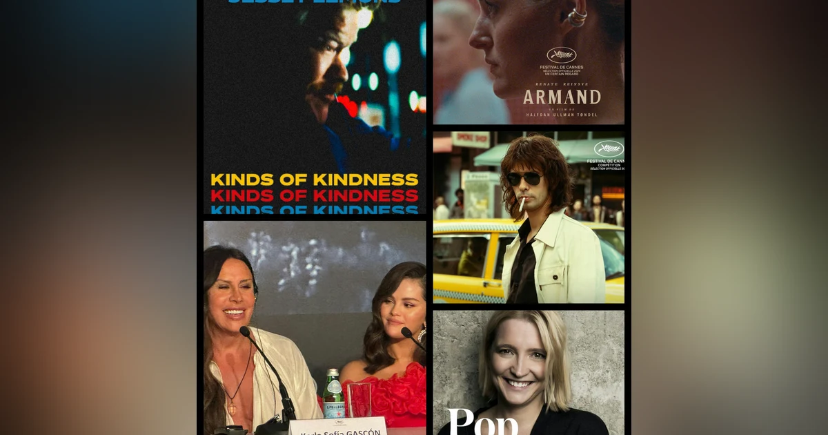 Episode 407: Performances! Dispatch from the 2024 Cannes Film Festival. ('Kinds of Kindness' 'Armand' 'Emilia Perez' 'Limonov: The Ballad')