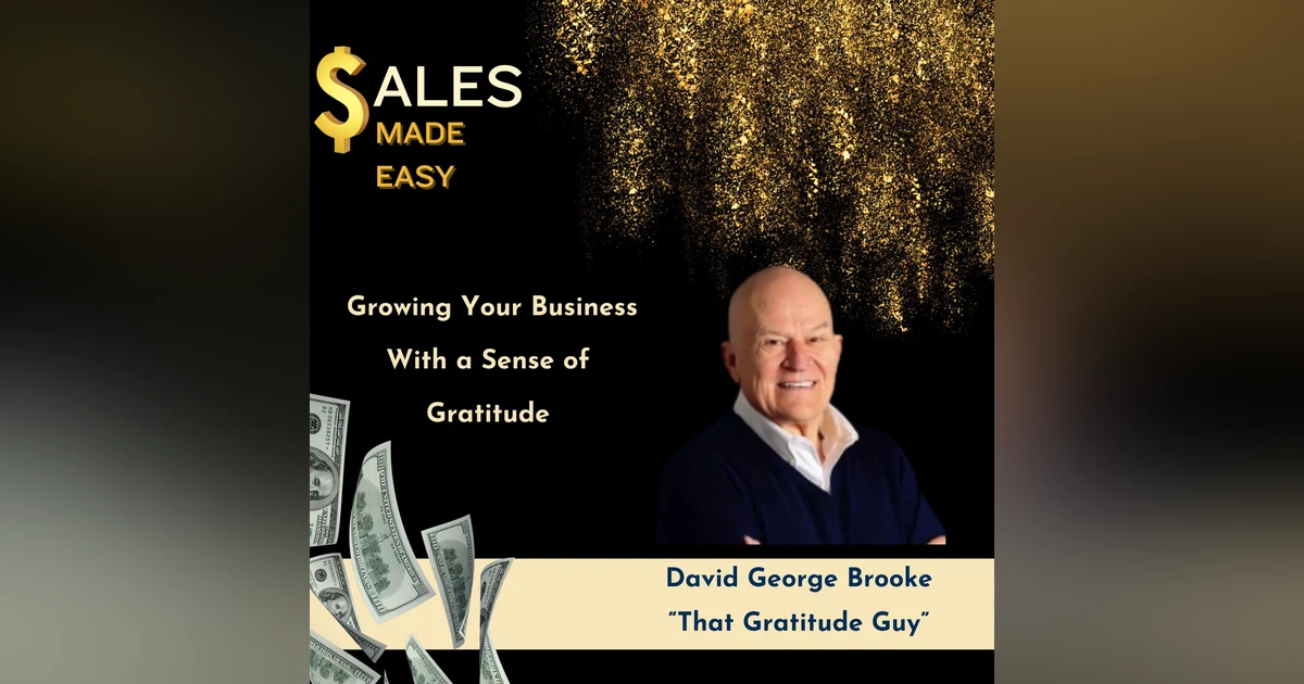 Growing Your Business With a Sense of Gratitude-David George Brooke