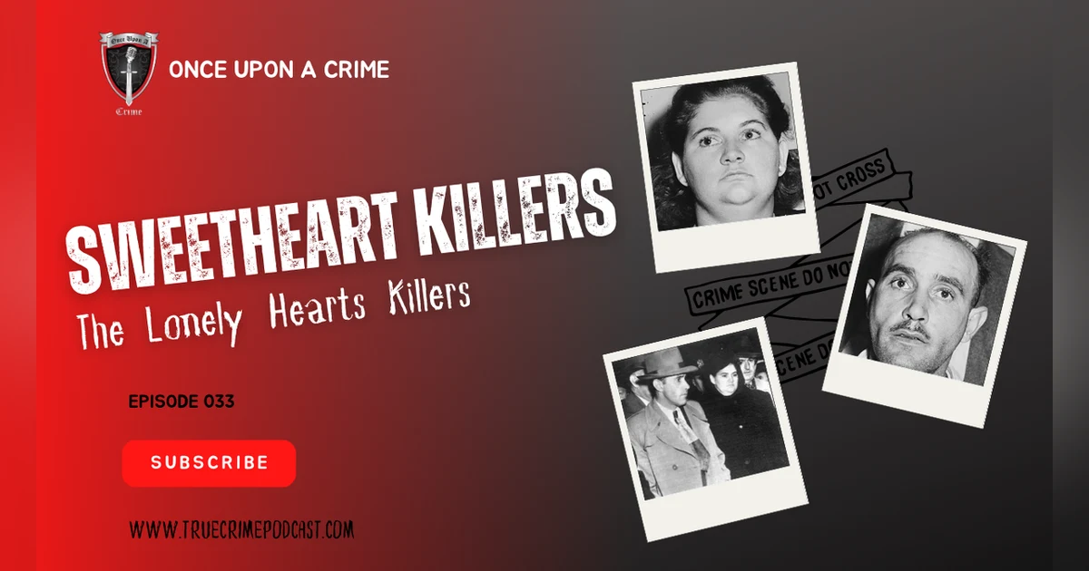 S1 Ep33: Sweetheart Killers: The Lonely Hearts Killers