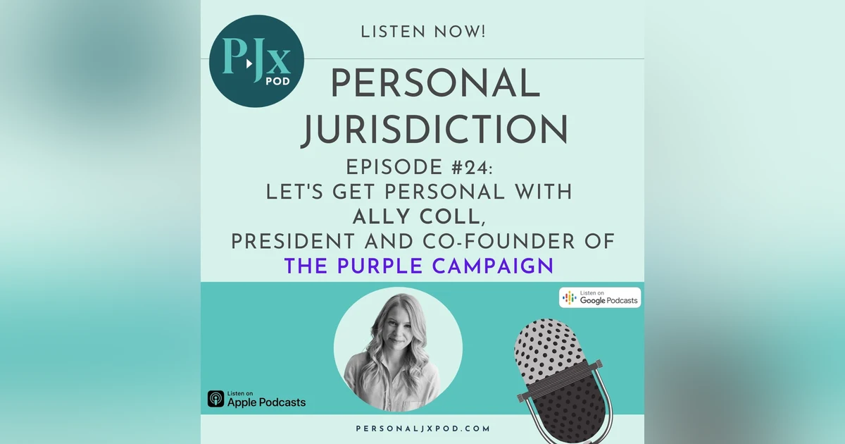 Let's Get Personal with Ally Coll, President and Co-Founder of The Purple Campaign
