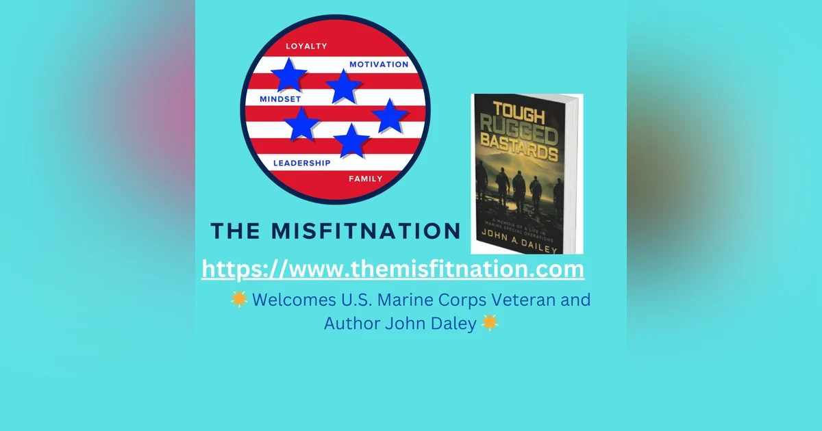 Exploring Life and Toughness with USMC Veteran John Daley