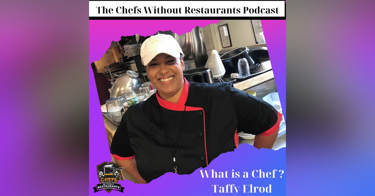 What is a Chef with Taffy Elrod
