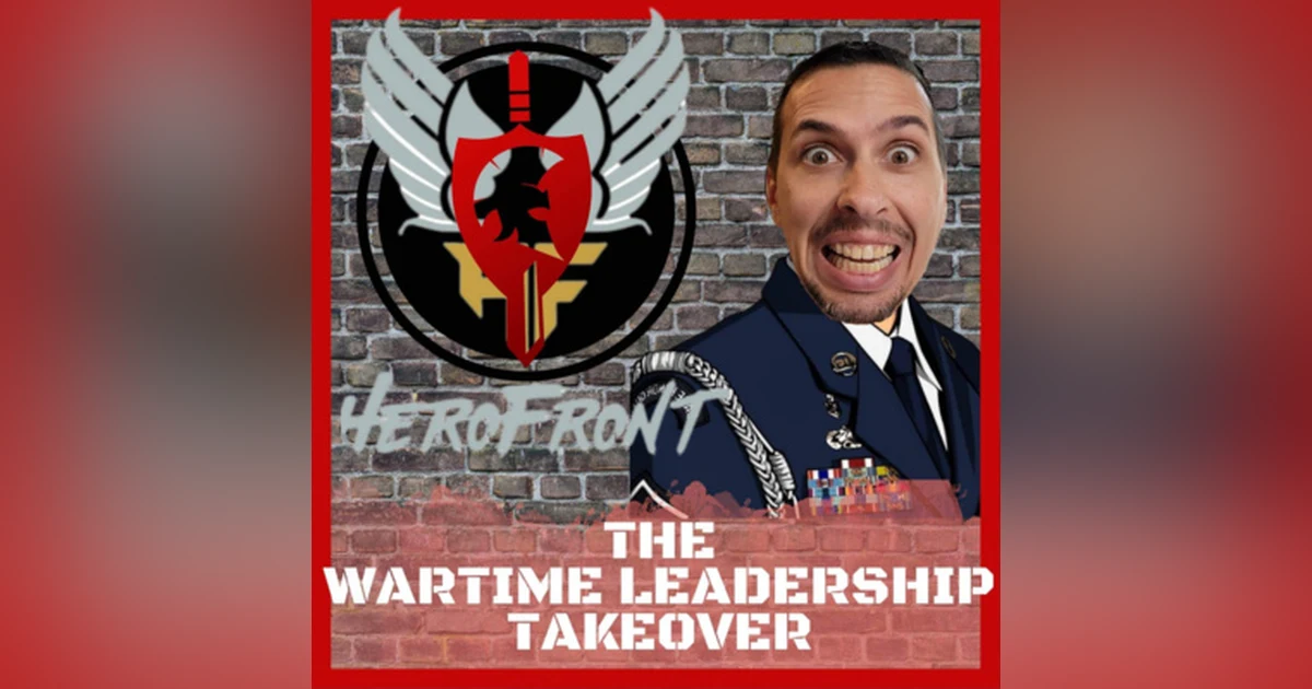 Nathan Coy and THE Wartime Leadership Podcast HEROFRONT TAKEOVER! - LIVE from AFSA!