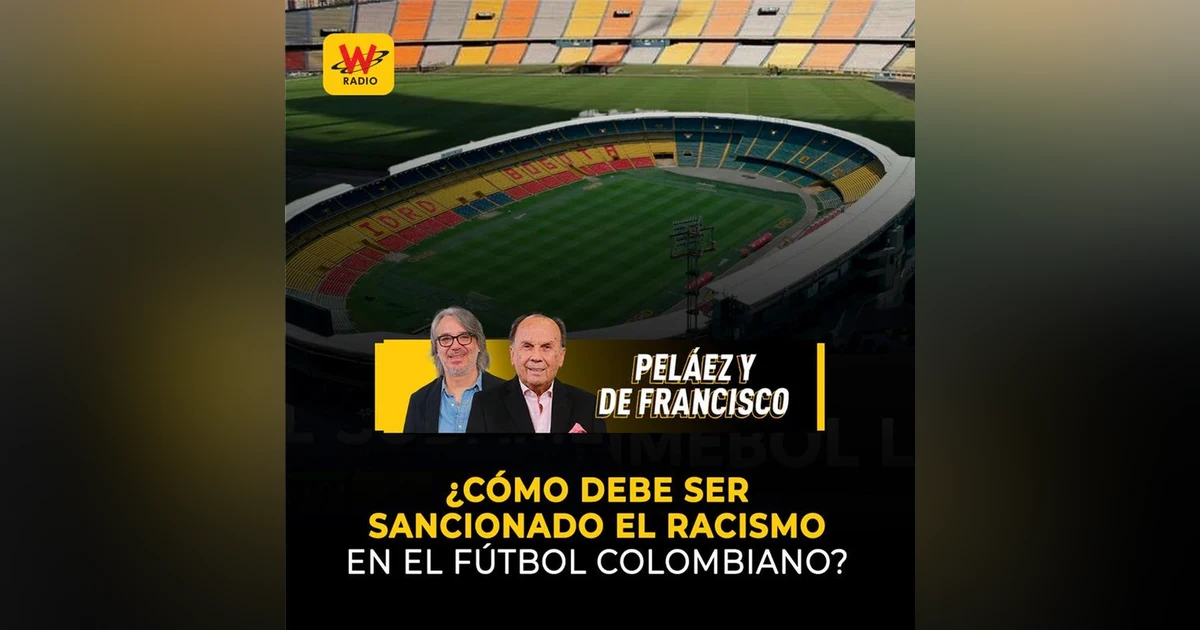 ¿Cómo debe ser sancionado el racismo en el fútbol colombiano?