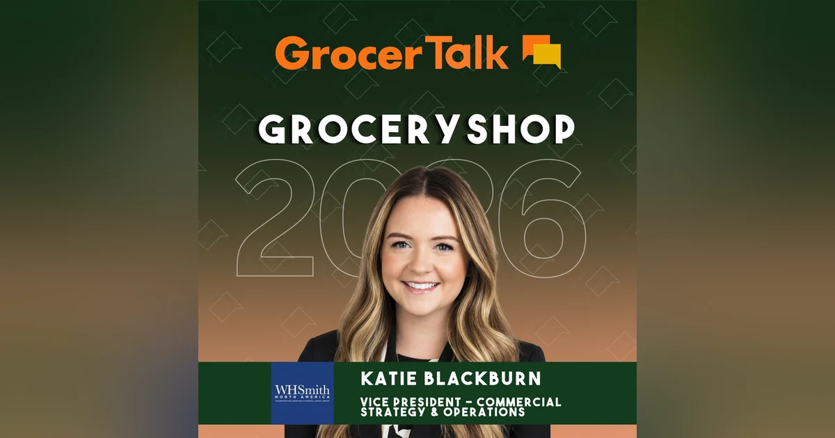 WHSmith North America’s Katie Blackburn on Travel Retail, Retail Media and Airport Shopping | Groceryshop 2026