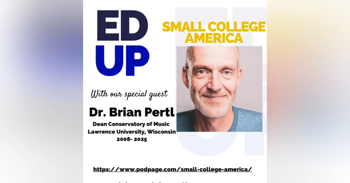 Small College America - Brian Pertl, Dean of the Lawrence Conservatory of Music