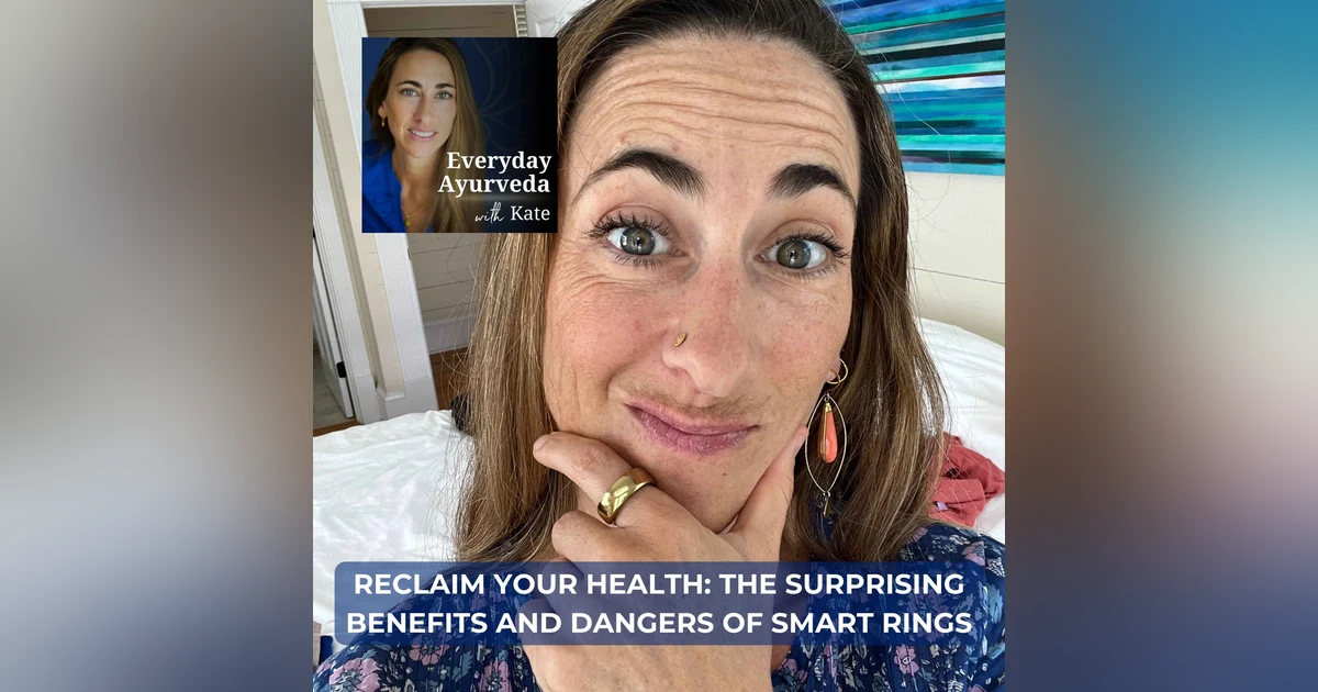 25. Reclaim Your Health: The Surprising Benefits and Dangers of Smart Rings